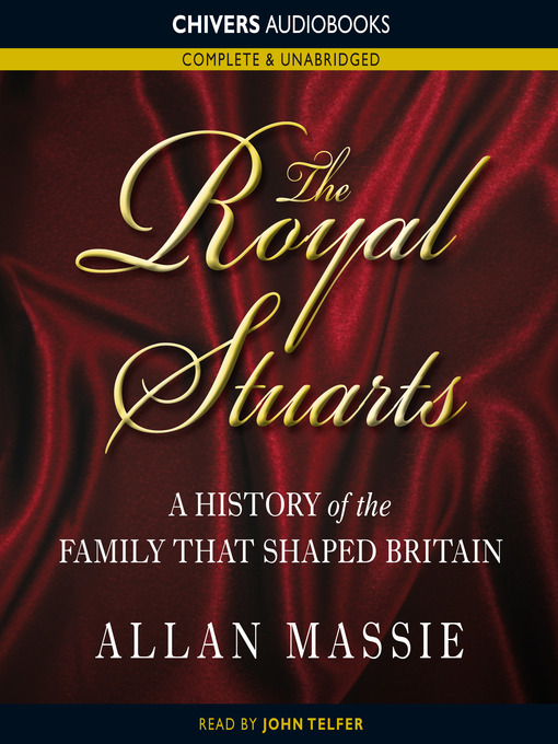 Title details for The Royal Stuarts by Allan Massie - Available